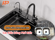 Các Kiểu Dáng Chậu Rửa Chén Inox 304 Phổ Biến – 1 Ngăn, 2 Ngăn Sang Trọng, Bền Đẹp