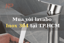 Mua vòi lavabo Inox 304 tại TP.HCM – Giá tốt, mẫu mã đa dạng