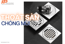 Thoát sàn chống mùi cho nhà vệ sinh tại Quận Thủ Đức – An toàn, sạch sẽ