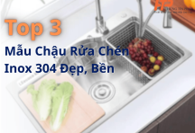 Top 3 mẫu chậu rửa chén inox 304 đẹp bền cho căn hộ tại Quận Tân Phú