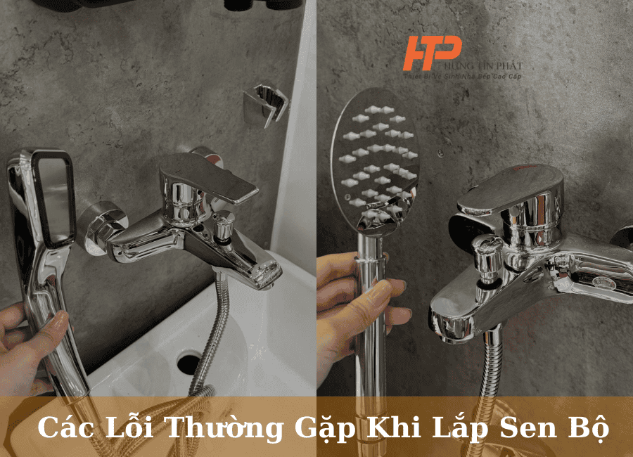 Các Lỗi Thường Gặp Khi Lắp Sen Bộ & Cách Chọn Sen Tắm Inox 304 Đúng Chuẩn
