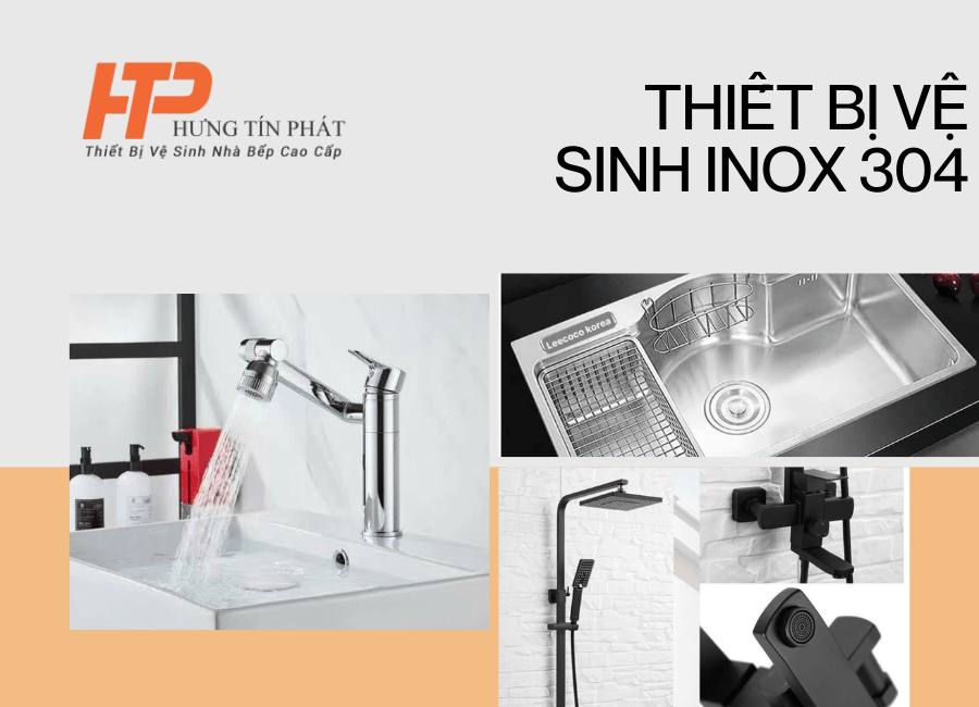 Kinh Nghiệm Chọn Mua Thiết Bị Vệ Sinh Inox 304 Cho Gia Đình Tại Quận 1