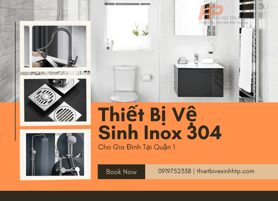 Kinh Nghiệm Chọn Mua Thiết Bị Vệ Sinh Inox 304 Cho Gia Đình Tại Quận 1