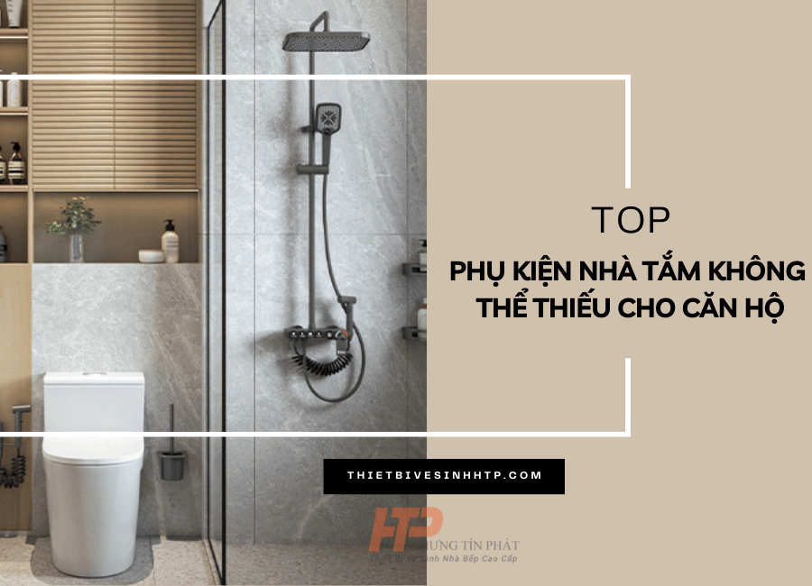 Top Phụ Kiện Nhà Tắm Không Thể Thiếu Cho Căn Hộ Chung Cư